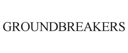GROUNDBREAKERS trademark