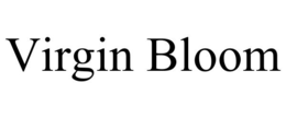 VIRGIN BLOOM trademark