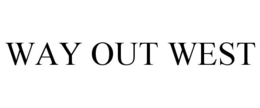 WAY OUT WEST trademark