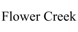 FLOWER CREEK trademark