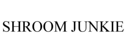 SHROOM JUNKIE trademark