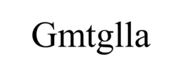 GMTGLLA trademark