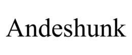 ANDESHUNK trademark