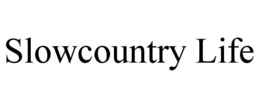 SLOWCOUNTRY LIFE trademark