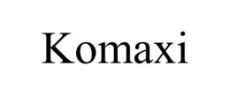 KOMAXI trademark