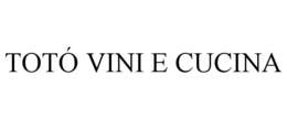 TOTÓ VINI E CUCINA trademark