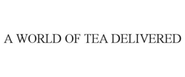 A WORLD OF TEA DELIVERED trademark