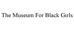 THE MUSEUM FOR BLACK GIRLS trademark