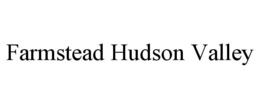 FARMSTEAD HUDSON VALLEY trademark