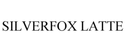 SILVERFOX LATTE trademark