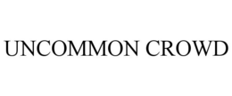 UNCOMMON CROWD trademark