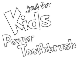 JUST FOR KIDS POWER TOOTHBRUSH trademark