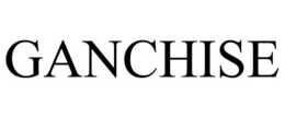 GANCHISE trademark