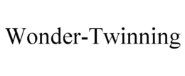 WONDER-TWINNING trademark