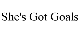 SHE'S GOT GOALS trademark