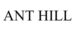 ANT HILL trademark