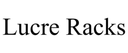 LUCRE RACKS trademark
