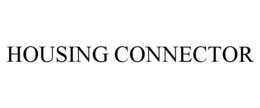 HOUSING CONNECTOR trademark