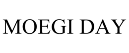 MOEGI DAY trademark
