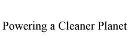 POWERING A CLEANER PLANET trademark