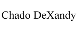 CHADO DEXANDY trademark