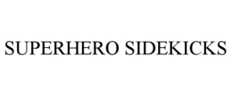SUPERHERO SIDEKICKS trademark