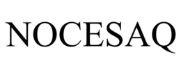 NOCESAQ trademark