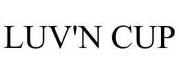 LUV'N CUP trademark