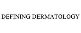 DEFINING DERMATOLOGY trademark