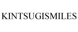 KINTSUGISMILES trademark