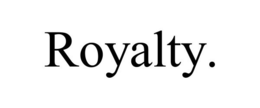 ROYALTY. trademark
