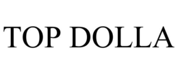 TOP DOLLA trademark