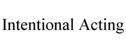 INTENTIONAL ACTING trademark
