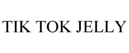TIK TOK JELLY trademark