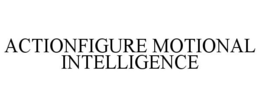 ACTIONFIGURE MOTIONAL INTELLIGENCE trademark