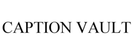 CAPTION VAULT trademark