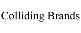 COLLIDING BRANDS trademark