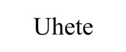 UHETE trademark