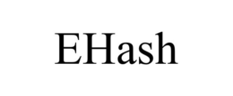 EHASH trademark