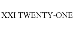 XXI TWENTY-ONE trademark