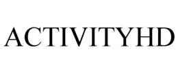 ACTIVITYHD trademark