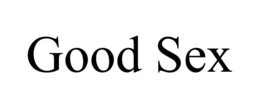 GOOD SEX trademark