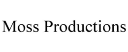 MOSS PRODUCTIONS trademark