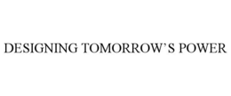 DESIGNING TOMORROW'S POWER trademark