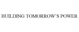 BUILDING TOMORROW'S POWER trademark