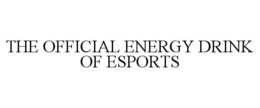 THE OFFICIAL ENERGY DRINK OF ESPORTS trademark