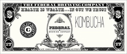 THE FEDERAL BREWING COMPANY HEALTH IS WEALTH ... IN GUT WE TRUST KOMBUCHA FEDERAL BREWING COMPANY BREWED AND BOTTLED ON THE EASTERN SHORE G EAT, DRINK & BE HEALTHY trademark