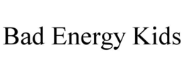 BAD ENERGY KIDS trademark