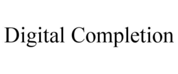 DIGITAL COMPLETION trademark