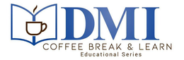 DMI COFFEE BREAK & LEARN EDUCATIONAL SERIES trademark